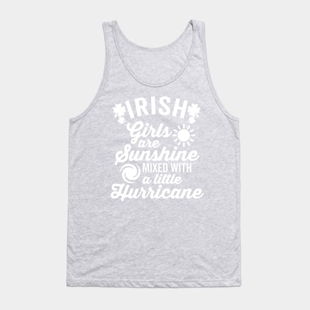 Irish Girls Are Sunshine mixed with A Little Hurricane Tank Top by DetourShirts